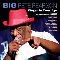 Pearson Big Pete - Finger In Your Eye in der Gruppe CD / Blues bei Bengans Skivbutik AB (5513695)