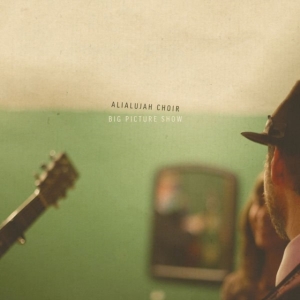 Alialujah Choir - Big Picture Show in der Gruppe Övrigt /  bei Bengans Skivbutik AB (5513851)