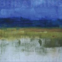 Leslee Smucker - Breathing Landscape in der Gruppe UNSERE TIPPS / Freitagsveröffentlichungen / Fredag den 19e Jan 24 bei Bengans Skivbutik AB (5513904)