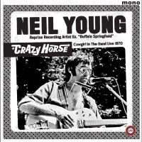 Neil Young & Crazy Horse - Cowgirl In The Sand - Live 1970 in der Gruppe UNSERE TIPPS / Freitagsveröffentlichungen / Fredag den 19e Jan 24 bei Bengans Skivbutik AB (5513967)