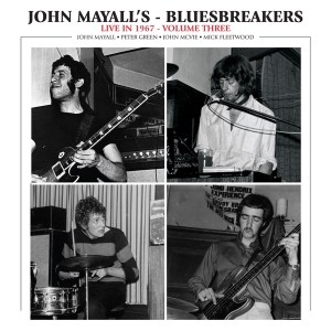 John & The Bluesbreake Mayall - Live In 1967 Volume 3 in der Gruppe CD bei Bengans Skivbutik AB (5514428)
