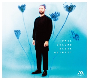 Paul Colomb - Bleue Quintet in der Gruppe UNSERE TIPPS / Freitagsveröffentlichungen / Fredag den 26:e Jan 24 bei Bengans Skivbutik AB (5514659)