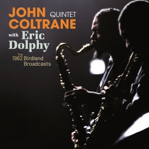 John -Quintet- Coltrane & Eric Dolphy - The Complete 1962 - Birdland Broadcasts in der Gruppe CD / Jazz bei Bengans Skivbutik AB (5514678)