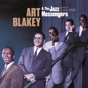 Art Blakey & The Jazz Messengers - Live In Zurich 1958 in der Gruppe UNSERE TIPPS / Freitagsveröffentlichungen / Fredag Den 23:e Februari 2024 bei Bengans Skivbutik AB (5514679)