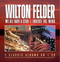 Felder Wilton - We All Have A Star / Inherit The Wi in der Gruppe CD / Jazz bei Bengans Skivbutik AB (551473)