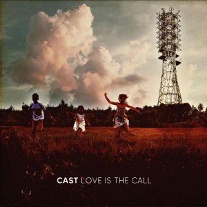 Cast - Love Is The Call in der Gruppe UNSERE TIPPS / Freitagsveröffentlichungen / Fredag Den 16:e Februari 2024 bei Bengans Skivbutik AB (5514825)