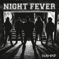Night Fever - Dead End in der Gruppe UNSERE TIPPS / Freitagsveröffentlichungen / Fredag Den 9:e Februari 2024 bei Bengans Skivbutik AB (5514841)