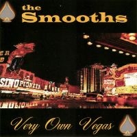 Smooths - Very Own Vegas in der Gruppe CD / Pop-Rock bei Bengans Skivbutik AB (5514856)