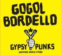 Gogol Bordello - Gypsy Punks Underdog World Strike in der Gruppe CD / Pop-Rock bei Bengans Skivbutik AB (5514882)