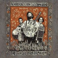 Reverend Peyton's Big Damn Band - Whole Fam Damnily in der Gruppe CD / Pop-Rock bei Bengans Skivbutik AB (5514894)