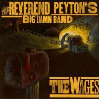 Reverend Peyton's Big Damn Band - Wages in der Gruppe CD / Pop-Rock bei Bengans Skivbutik AB (5514901)