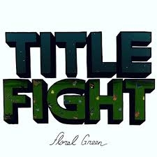 Title Fight - Floral Green in der Gruppe Övrigt /  bei Bengans Skivbutik AB (5514909)