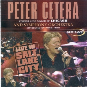 Peter Cetera And Symphony Orchestra - Live In Salt Lake City in der Gruppe CD bei Bengans Skivbutik AB (5514961)
