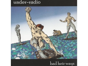 Under-Radio - Bad Heir Ways in der Gruppe CD bei Bengans Skivbutik AB (5515052)