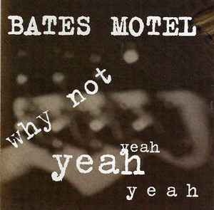 Bates Motel - Why Not Yeah Yeah Yeah in der Gruppe CD bei Bengans Skivbutik AB (5515065)