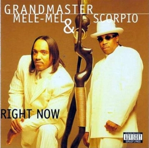 Grandmaster Mele-Mel & Scorpio - Right Now in der Gruppe CD / Hip Hop-Rap bei Bengans Skivbutik AB (5515087)