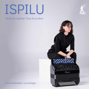 Lore Amenabar Larrañaga - Ispilu: Works For Quarter-Tone Acco in der Gruppe CD / Klassiskt bei Bengans Skivbutik AB (5515310)