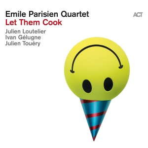 Emile Parisien Quartet - Let Them Cook in der Gruppe VINYL / Jazz bei Bengans Skivbutik AB (5515466)