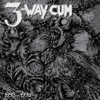 3-Way Cum - 1993-1998 (2 Lp Vinyl) in der Gruppe UNSERE TIPPS / Freitagsveröffentlichungen / Fredag den 2:e Februari 2024 bei Bengans Skivbutik AB (5515599)