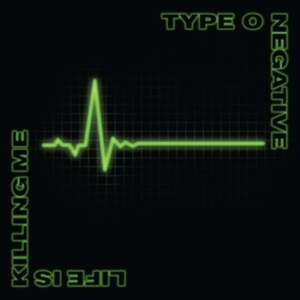 Type O Negative - Life Is Killing Me in der Gruppe Kommande produkter - 10 procent bei Bengans Skivbutik AB (5515628)
