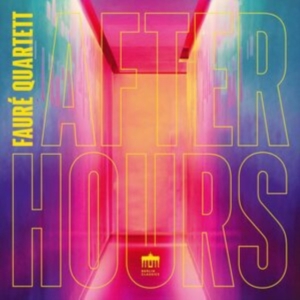 Faure Quartett - After Hours in der Gruppe UNSERE TIPPS / Freitagsveröffentlichungen / Fredag den 2:e Februari 2024 bei Bengans Skivbutik AB (5515706)