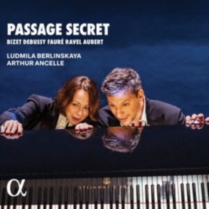 Arthur Ancelle Ludmila Berlinskaya - Passage Secret in der Gruppe CD / Klassiskt bei Bengans Skivbutik AB (5515710)