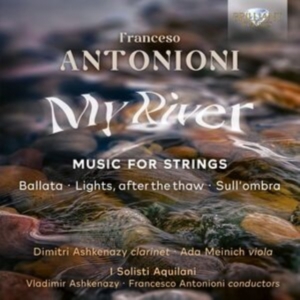 Antonioni Francesco - My River - Music For Strings in der Gruppe UNSERE TIPPS / Freitagsveröffentlichungen / Fredag den 2:e Februari 2024 bei Bengans Skivbutik AB (5515737)