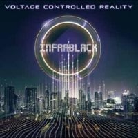 Infrablack - Voltage Controlled Reality in der Gruppe UNSERE TIPPS / Freitagsveröffentlichungen / Fredag den 2:e Februari 2024 bei Bengans Skivbutik AB (5515771)