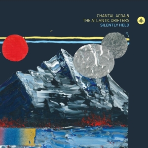 Chantal Acda & The Atlantic Drifters - Silently Held in der Gruppe Kommande produkter - 10 procent bei Bengans Skivbutik AB (5515911)