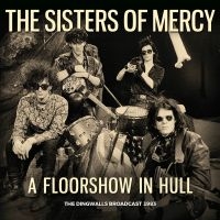 Sisters Of Mercy - A Floorshow In Hull in der Gruppe CD / Pop-Rock bei Bengans Skivbutik AB (5515956)