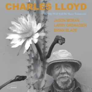 Charles Lloyd - The Sky Will Still Be There Tomorro in der Gruppe UNSERE TIPPS / Freitagsveröffentlichungen / Fredag Den 15:e Mars 2024 bei Bengans Skivbutik AB (5516106)