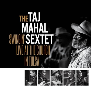 Taj Mahal Sextet The - Swingin? Live At The Church In Tuls in der Gruppe Minishops / Taj Mahal bei Bengans Skivbutik AB (5516107)