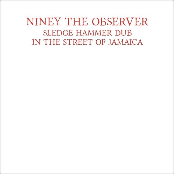 Niney The Observer - Sledge Hammer Dub In The Street Of in der Gruppe VINYL / Reggae bei Bengans Skivbutik AB (5516249)