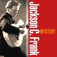Jackson C. Frank - Mystery in der Gruppe Kommande produkter - 10 procent bei Bengans Skivbutik AB (5516250)
