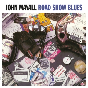 Mayall John - Road Show Blues (Vinyl Lp) in der Gruppe UNSERE TIPPS / Freitagsveröffentlichungen / Fredag den 2:e Februari 2024 bei Bengans Skivbutik AB (5516255)