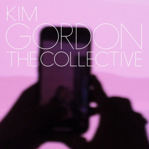 Kim Gordon - The Collective in der Gruppe Kommande produkter - 10 procent bei Bengans Skivbutik AB (5516303)