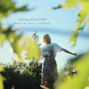 Stancioff Louisa - When We Were Looking (Seaglass Blue in der Gruppe Kommande produkter - 10 procent bei Bengans Skivbutik AB (5516314)