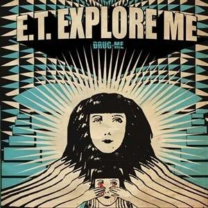 E.T. Explore Me - Drug Me in der Gruppe UNSERE TIPPS / Freitagsveröffentlichungen / Fredag den 19e Jan 24 bei Bengans Skivbutik AB (5516410)