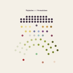 Thylacine - And 74 Musicians in der Gruppe Övrigt /  bei Bengans Skivbutik AB (5516436)