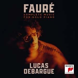 Debargue Lucas - Fauré: Complete Music For Solo Piano in der Gruppe Övrigt /  bei Bengans Skivbutik AB (5516437)