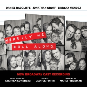 New Broadway Cast Of Merrily We Roll Along - Merrily We Roll Along (New Broadway Cast Recording) in der Gruppe CD bei Bengans Skivbutik AB (5516443)