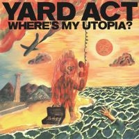 Yard Act - Where?S My Utopia? in der Gruppe UNSERE TIPPS / Freitagsveröffentlichungen / Fredag Den 1:a Mars 2024 bei Bengans Skivbutik AB (5516462)