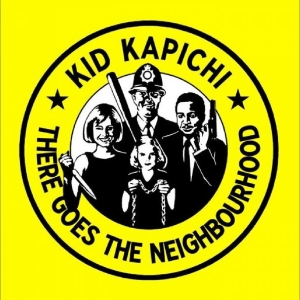 Kid Kapichi - There Goes The Neighbourhood in der Gruppe Kommande produkter - 10 procent bei Bengans Skivbutik AB (5516530)