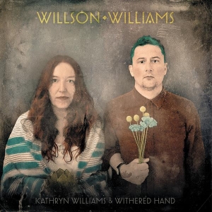 Kathryn Williams & Withered Hand - Willson Williams in der Gruppe Kommande produkter - 10 procent bei Bengans Skivbutik AB (5516560)
