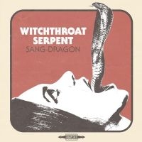 Witchthroat Serpent - Sang Dragon in der Gruppe UNSERE TIPPS / Freitagsveröffentlichungen / Fredag Den 16:e Februari 2024 bei Bengans Skivbutik AB (5516688)