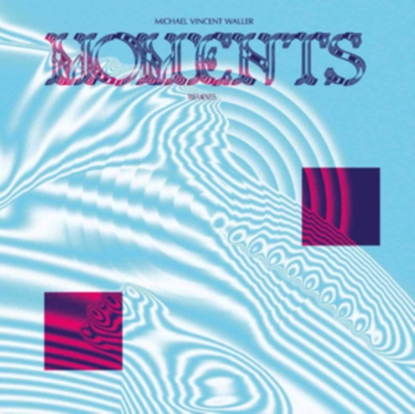 Waller Michael Vincent - Moments Remixes in der Gruppe VINYL / Bestseller bei Bengans Skivbutik AB (5516734)