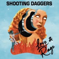 Shooting Daggers - Love & Rage (Ultra Clear & Sky Blue in der Gruppe UNSERE TIPPS / Freitagsveröffentlichungen / Fredag Den 16:e Februari 2024 bei Bengans Skivbutik AB (5516756)