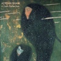 Shaw Adrian - A Dark Reflection in der Gruppe UNSERE TIPPS / Freitagsveröffentlichungen / Fredag Den 15:e Mars 2024 bei Bengans Skivbutik AB (5516760)