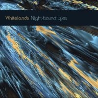Whitelands - Night-Bound Eyes Are Blind To The D in der Gruppe UNSERE TIPPS / Freitagsveröffentlichungen / Fredag Den 23:e Februari 2024 bei Bengans Skivbutik AB (5516771)