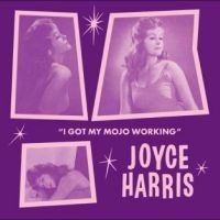 Joyce Harris - I Got My Mojo Working (Trailer Vers in der Gruppe UNSERE TIPPS / Freitagsveröffentlichungen / Fredag Den 23:e Februari 2024 bei Bengans Skivbutik AB (5516908)